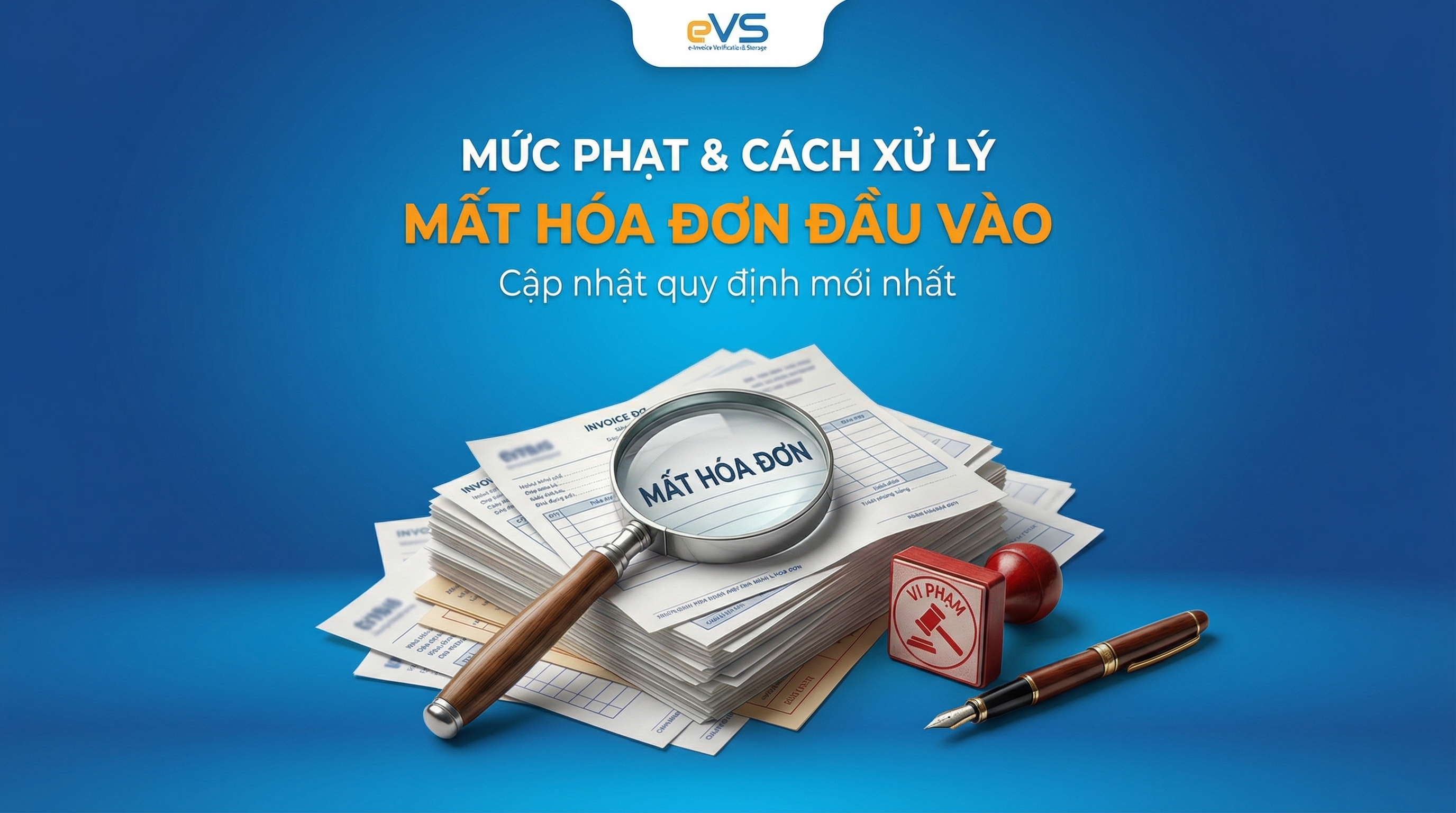 Minh họa mức phạt và quy trình xử lý khi mất hóa đơn đầu vào của doanh nghiệp