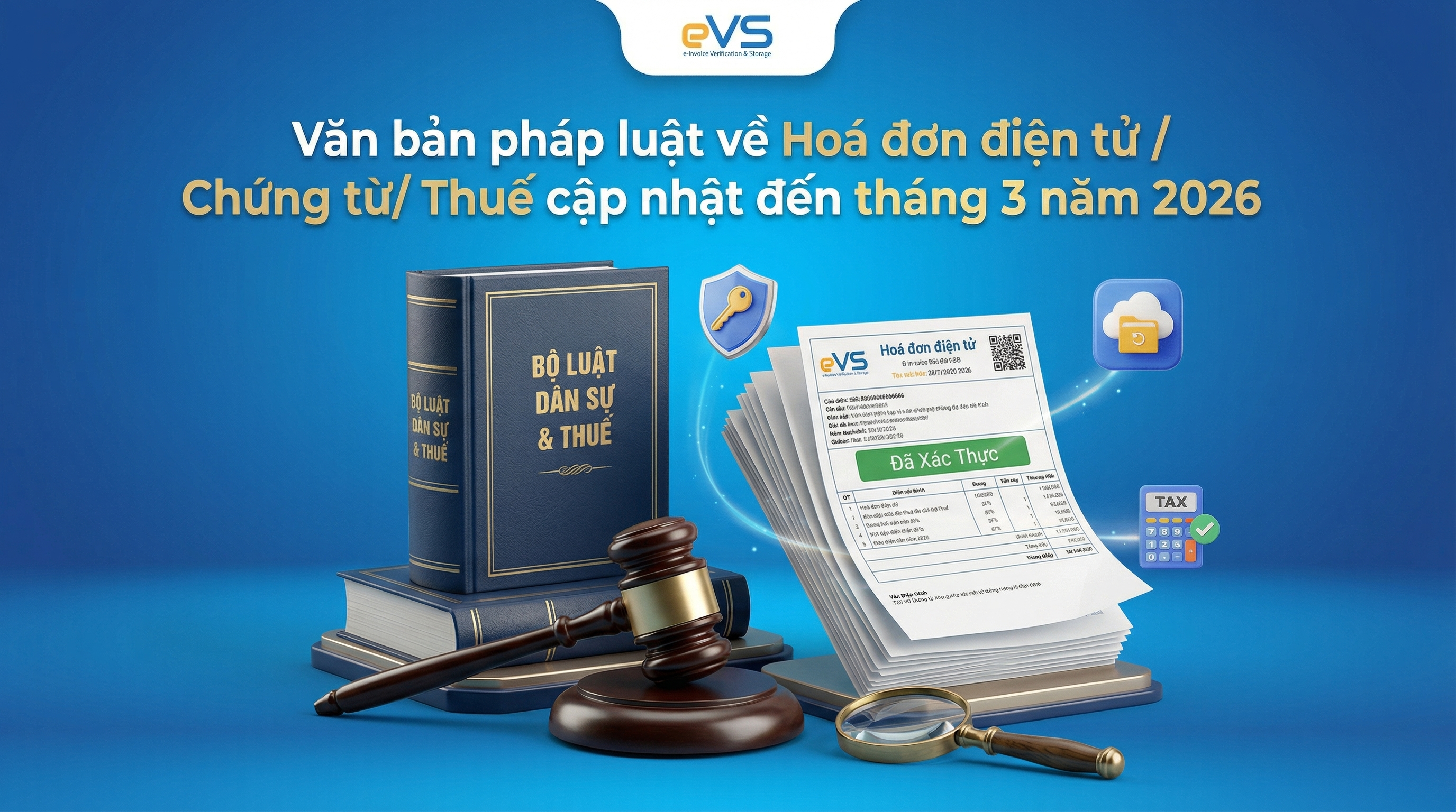 Minh họa tổng hợp văn bản pháp luật về hóa đơn điện tử và thuế cập nhật tháng 3 năm 2026